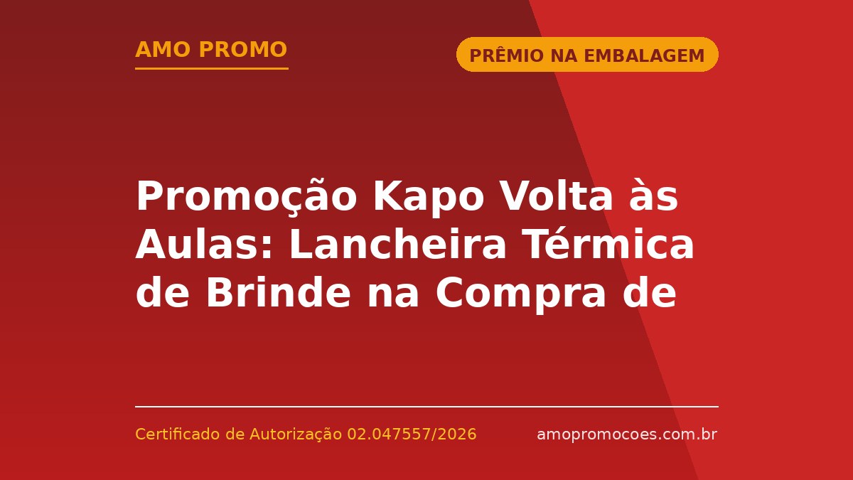 Promoção Kapo Volta às Aulas: Lancheira Térmica de Brinde na Compra de R$20