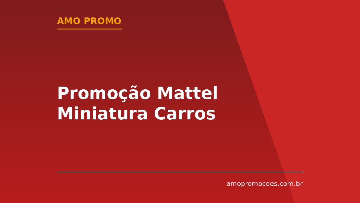 Promoção Mattel Miniatura Carros