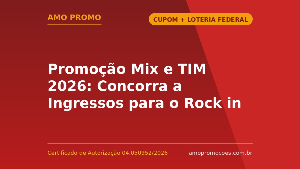Promoção Mix e TIM 2026: Concorra a Ingressos para o Rock in Rio 🆓Grátis (Grande São Paulo)