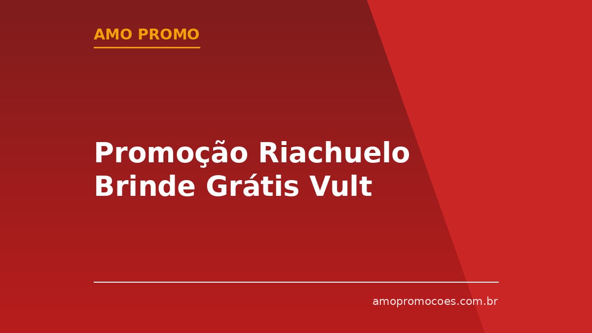 Promoção Riachuelo Brinde Grátis Vult
