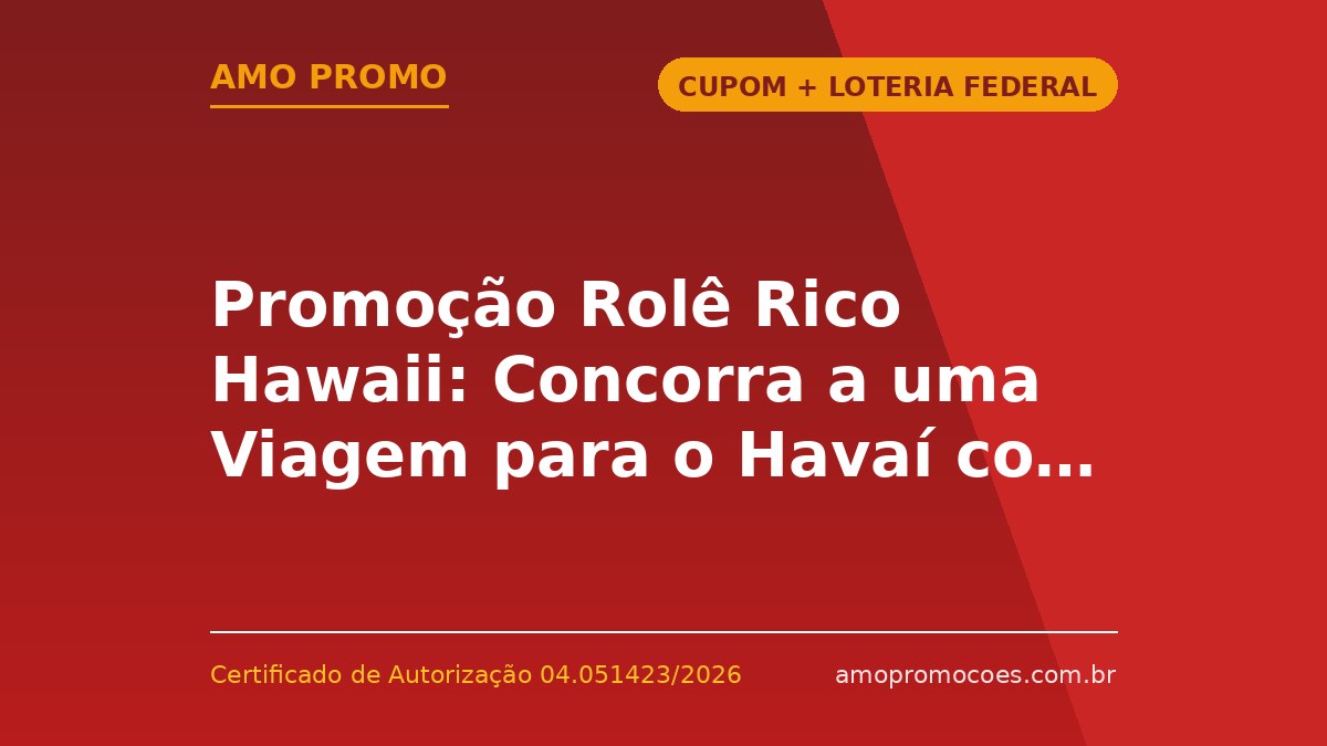 Promoção Rolê Rico Hawaii: Concorra a uma Viagem para o Havaí com a Rico