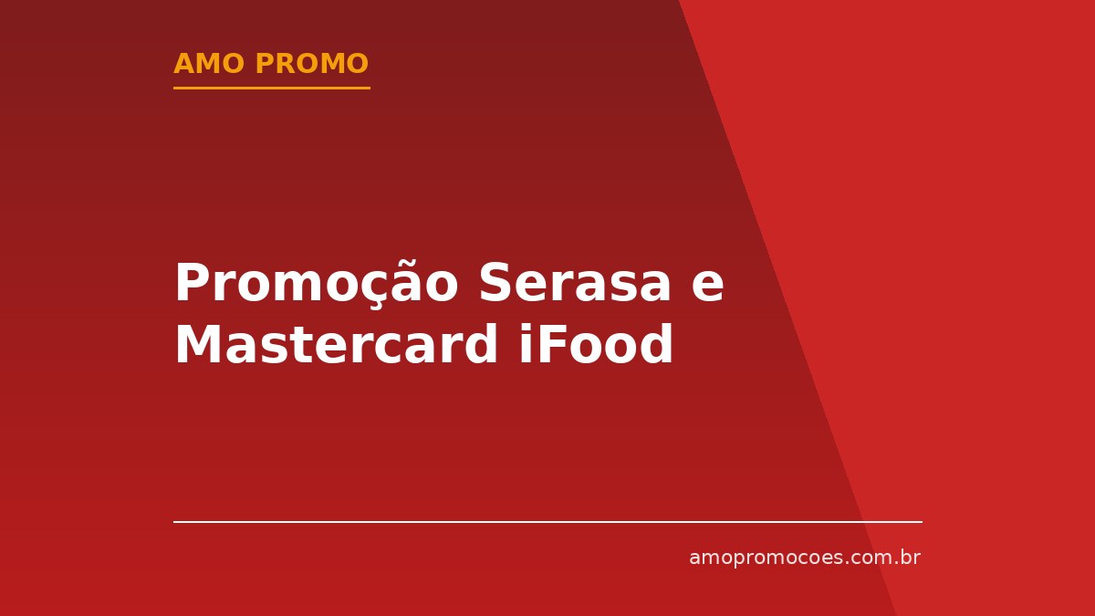 Promoção Serasa e Mastercard iFood