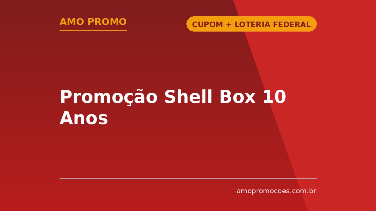 Promoção Shell Box 10 Anos