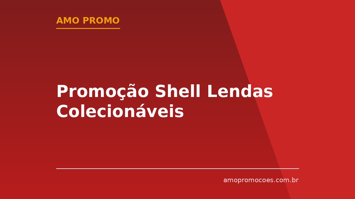 Promoção Shell Lendas Colecionáveis