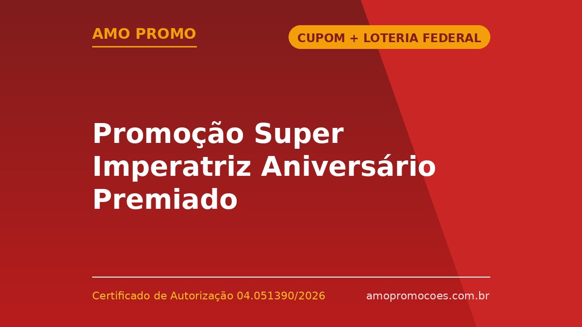 Promoção Super Imperatriz Aniversário Premiado