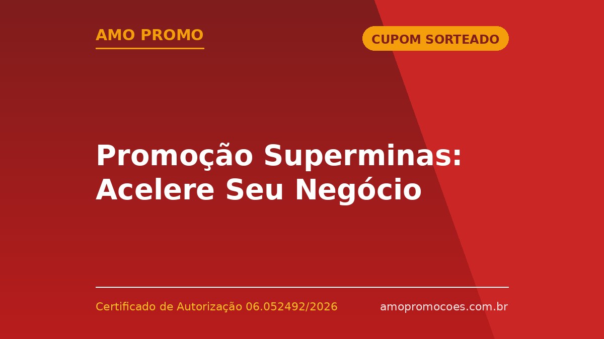 Promoção Superminas: Acelere Seu Negócio