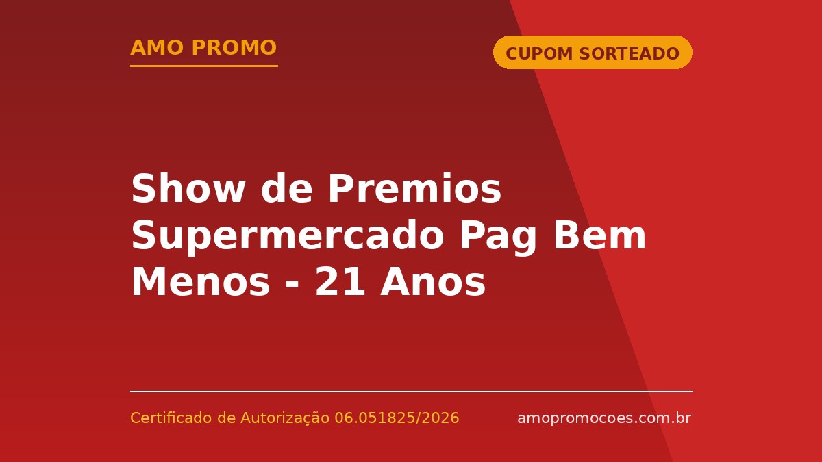 Show de Premios Supermercado Pag Bem Menos - 21 Anos
