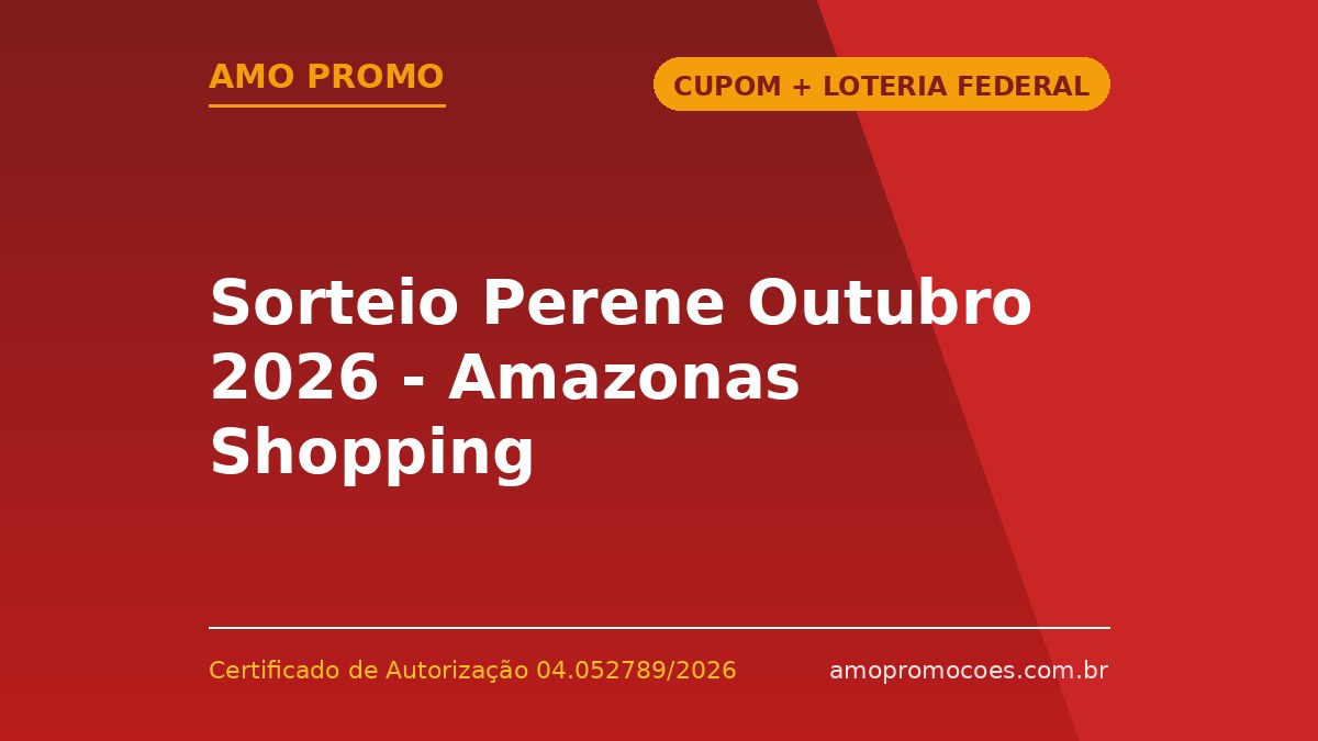 Sorteio Perene Outubro 2026 - Amazonas Shopping