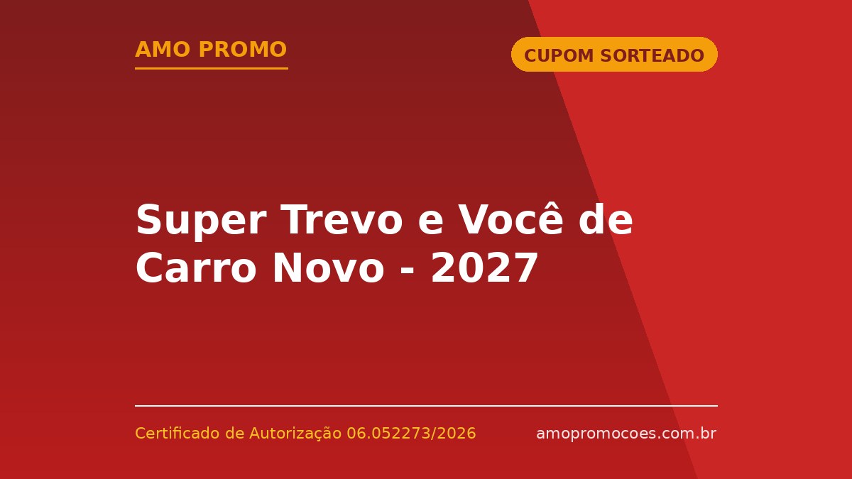 Super Trevo e Você de Carro Novo - 2027