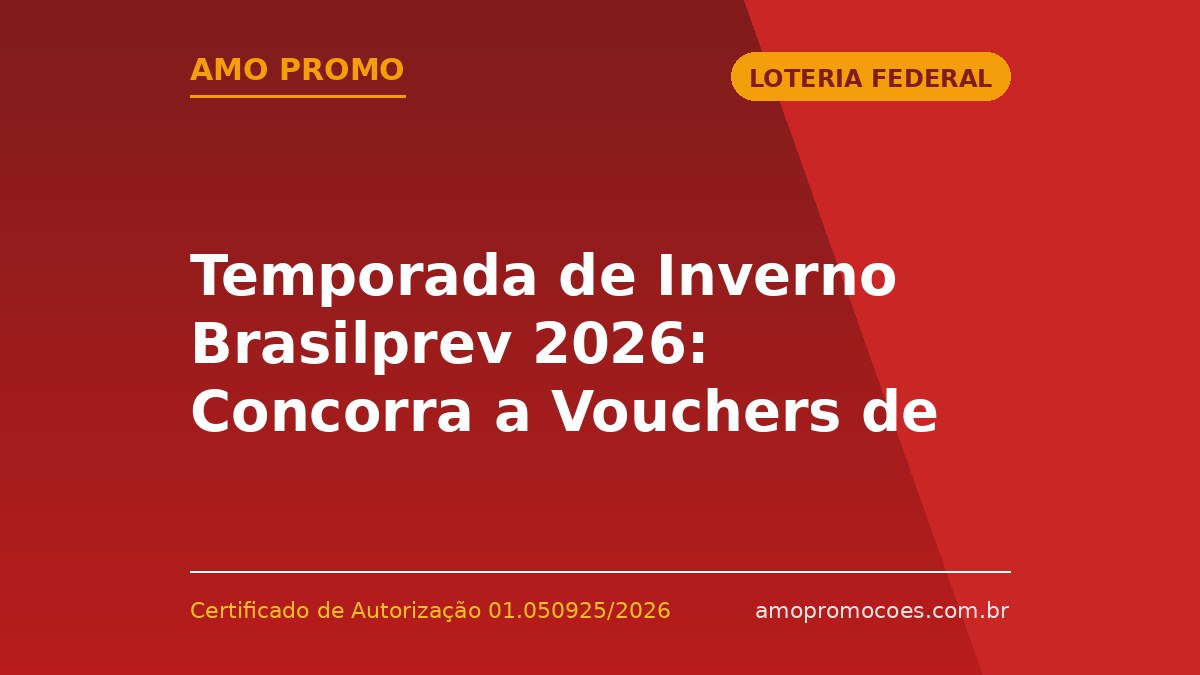 Temporada de Inverno Brasilprev 2026: Concorra a Vouchers de Viagem de R$30.000