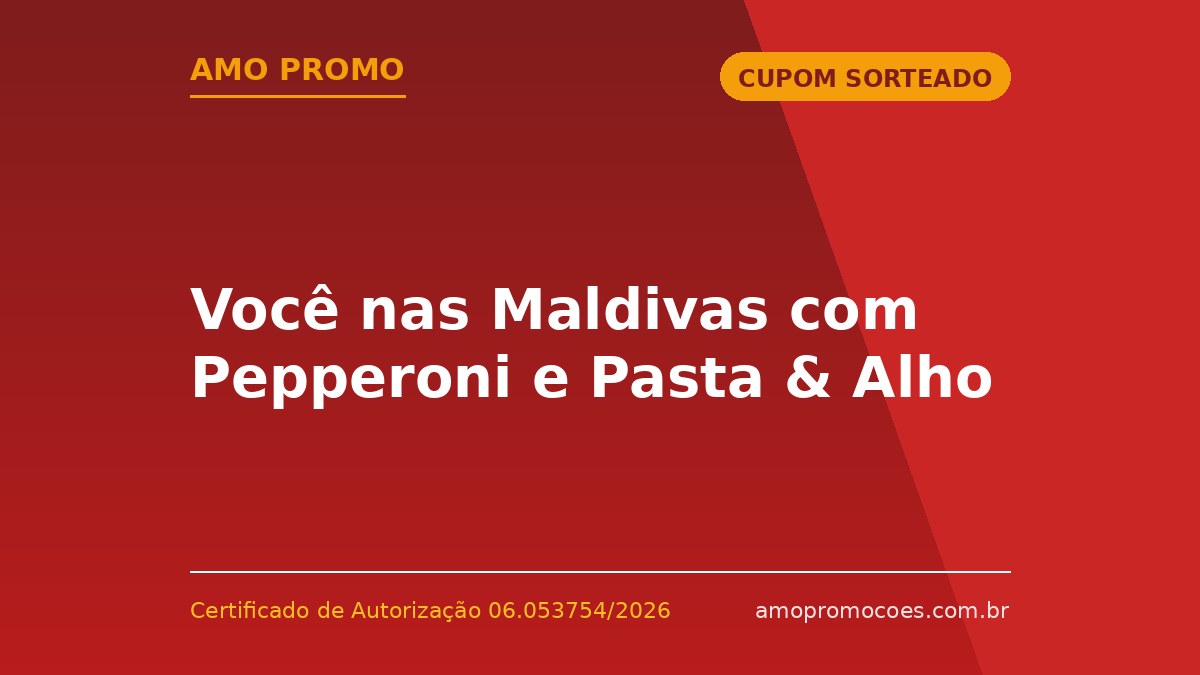 Você nas Maldivas com Pepperoni e Pasta & Alho
